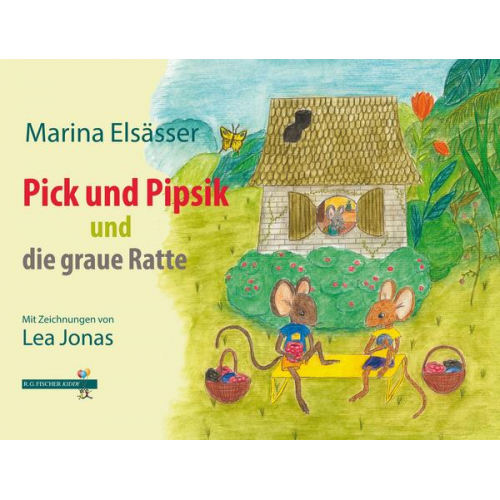 Marina Elsässer - Pick und Pipsik und die graue Ratte