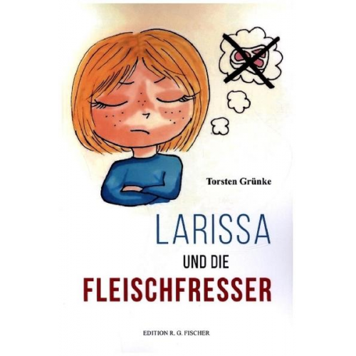 Torsten Grünke - Larissa und die Fleischfresser