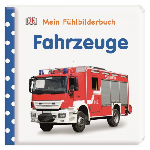 Franziska Jaekel - Mein Fühlbilderbuch. Fahrzeuge