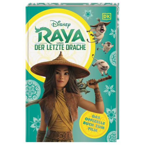 Julia March - Disney Raya und der letzte Drache Das offizielle Buch zum Film