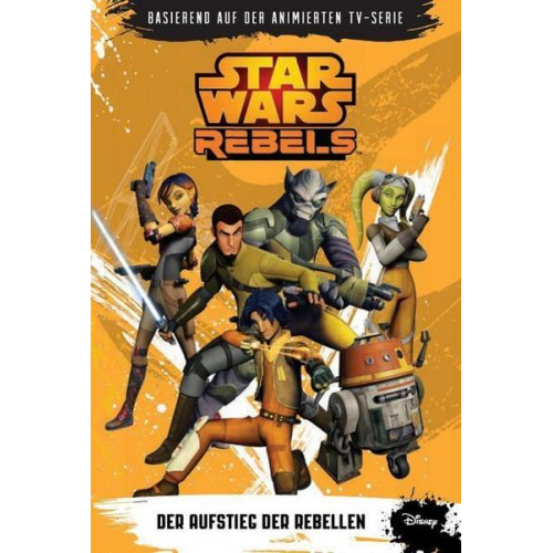 Michael Kogge - Der Aufstieg der Rebellen / Star Wars - Rebels Bd.1