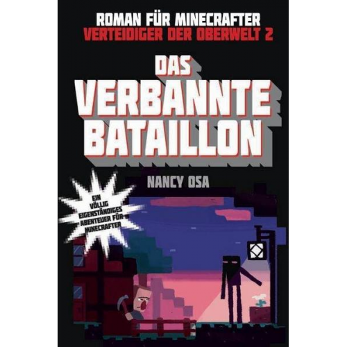 Nancy Osa - Das verbannte Bataillon - Roman für Minecrafter