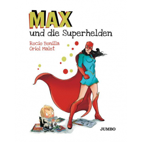 Rocio Bonilla Oriol Malet - Max und die Superhelden