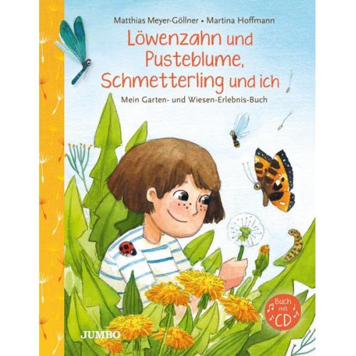 Matthias Meyer-Göllner - Löwenzahn und Pusteblume, Schmetterling und ich