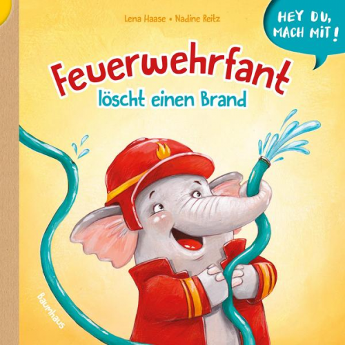 Lena Haase - Hey du, mach mit! - Feuerwehrfant löscht einen Brand