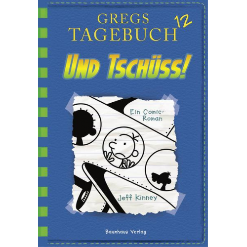 Jeff Kinney - Und tschüss! / Gregs Tagebuch Band 12