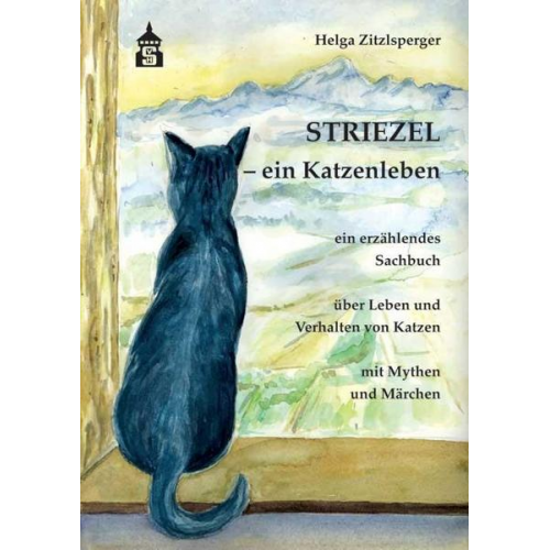 Helga Zitzlsperger - Striezel - ein Katzenleben