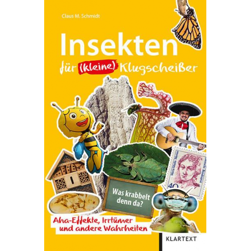 Claus M. Schmidt - Insekten für (kleine) Klugscheißer