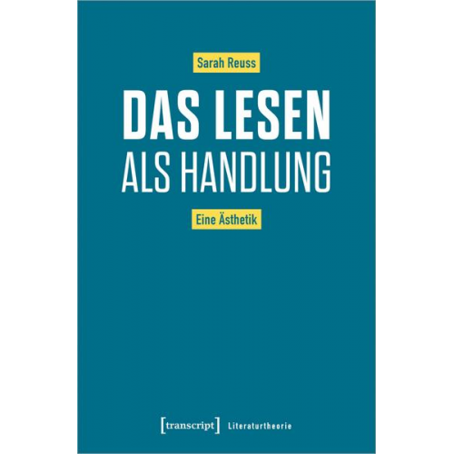 Sarah Reuss - Das Lesen als Handlung