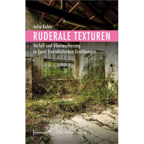 Julia Kubin - Ruderale Texturen