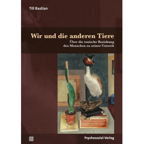 Till Bastian - Wir und die anderen Tiere