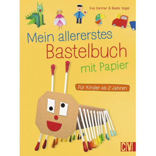 Eva Gerstle & Beate Vogel - Mein allererstes Bastelbuch mit Papier