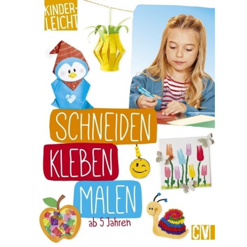 Andrea Küssner-Neubert - Kinderleicht - schneiden, kleben, malen