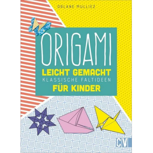 Orlane Mulliez - Origami leicht gemacht