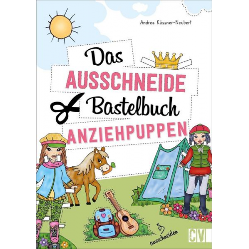 Andrea Küssner-Neubert - Das Ausschneide-Bastelbuch Anziehpuppen