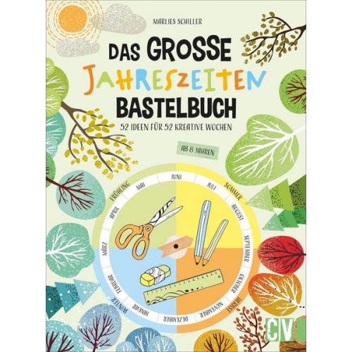 Marlies Schiller - Das große Jahreszeiten-Bastelbuch