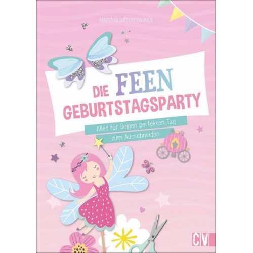 Martina Unterfrauner - Die Feen-Geburtstags-Party