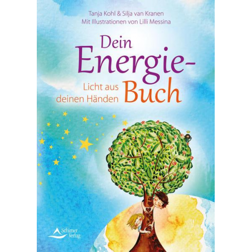 Tanja Kohl & Silja van Kranen & Lilli Messina - Dein Energie-Buch