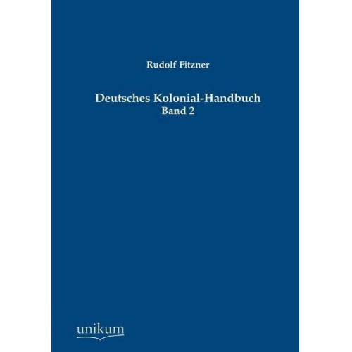 Rudolf Fitzner - Deutsches Kolonial-Handbuch