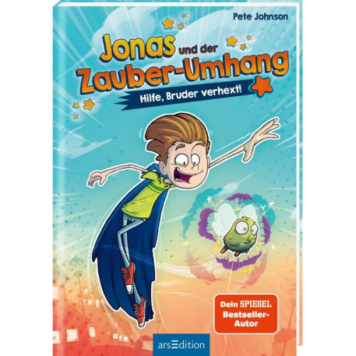 Pete Johnson - Jonas und der Zauber-Umhang – Hilfe, Bruder verhext! (Jonas und der Zauber-Umhang 1)