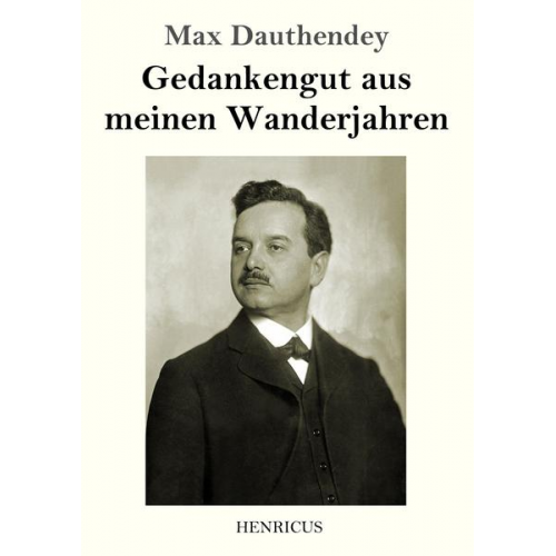 Max Dauthendey - Gedankengut aus meinen Wanderjahren