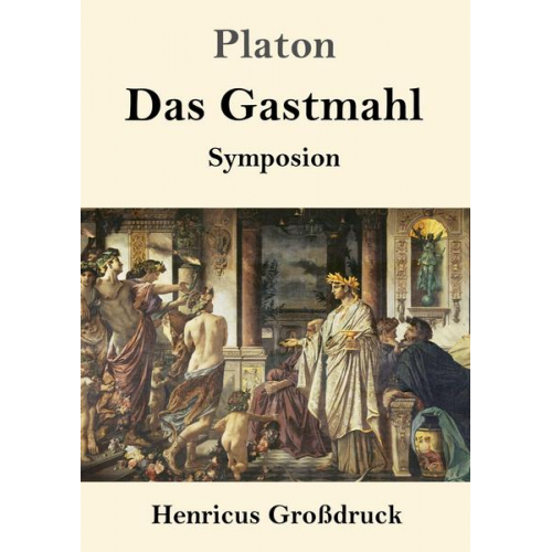 Platon - Das Gastmahl (Großdruck)