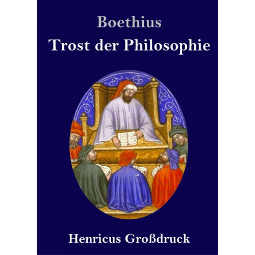 Boethius - Trost der Philosophie (Großdruck)