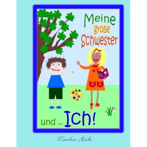 Monika Hick - Meine große Schwester und .. Ich!