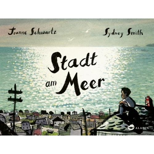 Joanne Schwartz - Stadt am Meer