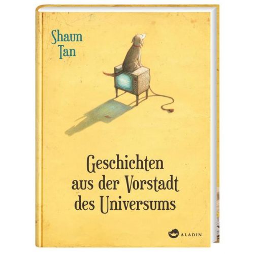 Shaun Tan - Geschichten aus der Vorstadt des Universums