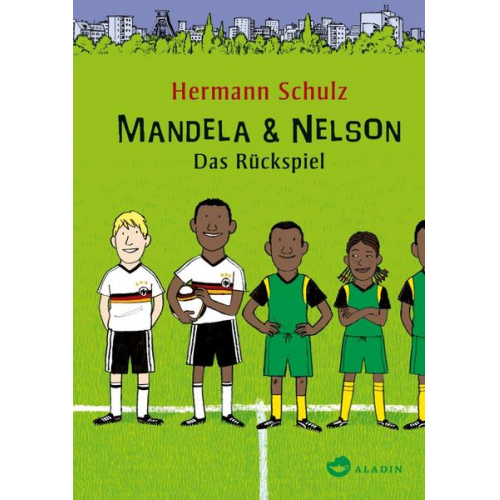 Hermann Schulz - Mandela & Nelson. Das Rückspiel