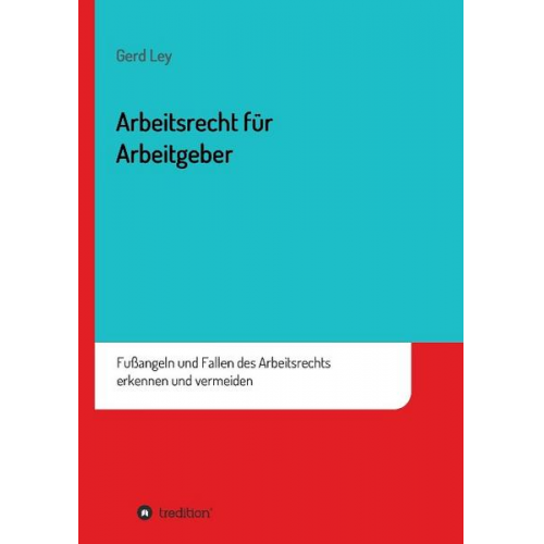 Gerd Ley - Arbeitsrecht für Arbeitgeber