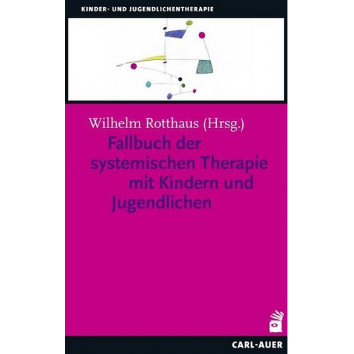 Fallbuch der Systemischen Therapie mit Kindern und Jugendlichen