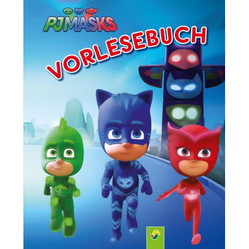 Katharina Bensch - PJ Masks Vorlesebuch