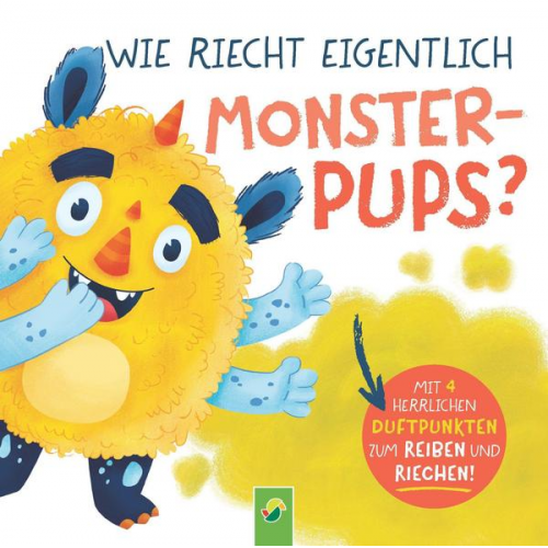 Anna-Gundel Buch & Schwager & Steinlein Verlag - Wie riecht eigentlich Monsterpups?
