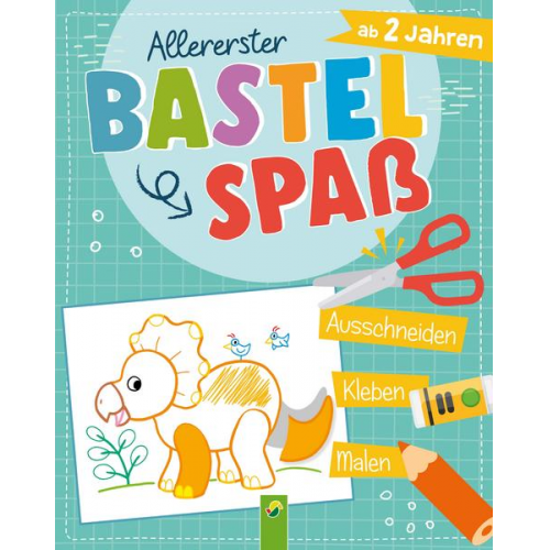 Schwager & Steinlein Verlag - Allererster Bastelspaß ab 2 Jahren