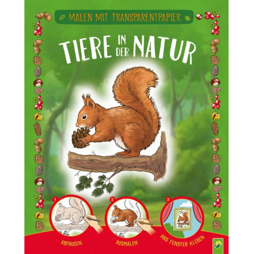 Schwager & Steinlein Verlag - Malen mit Transparentpapier: Tiere in der Natur