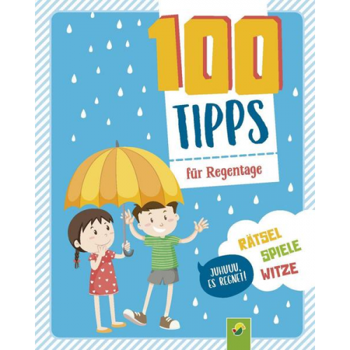 Oliver Bieber & Schwager & Steinlein Verlag - 100 Tipps für Regentage