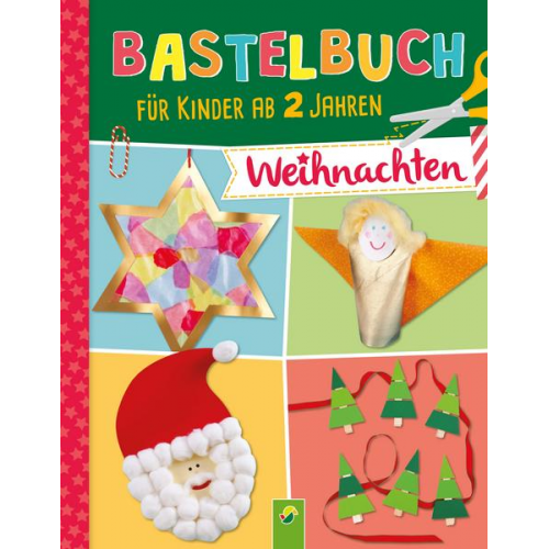 Elisabeth Holzapfel - Bastelbuch für Kinder ab 2 Jahren Weihnachten