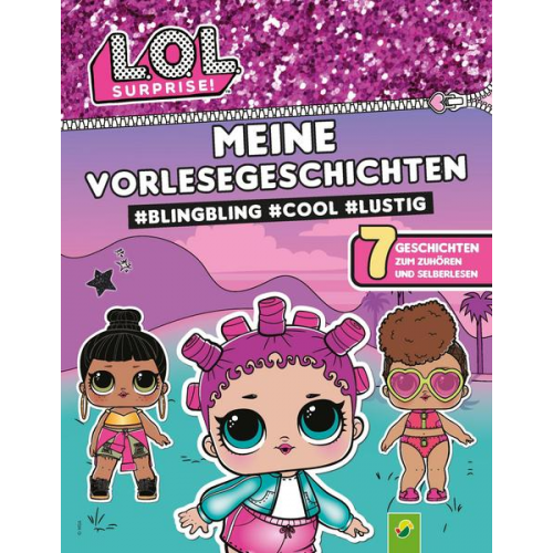 Luise Holthausen & Schwager & Steinlein Verlag - L.O.L. Surprise! Meine Vorlesegeschichten #BlingBling #cool #lustig