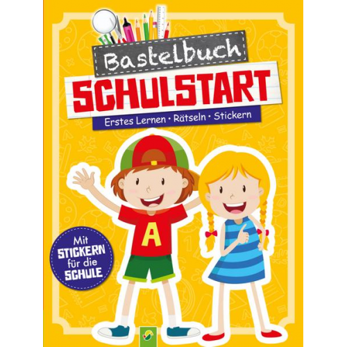 Bastelbuch Schulstart - Erstes Lernen - Rätseln - Stickern