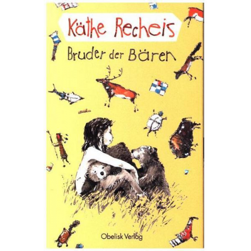 Käthe Recheis - Bruder der Bären