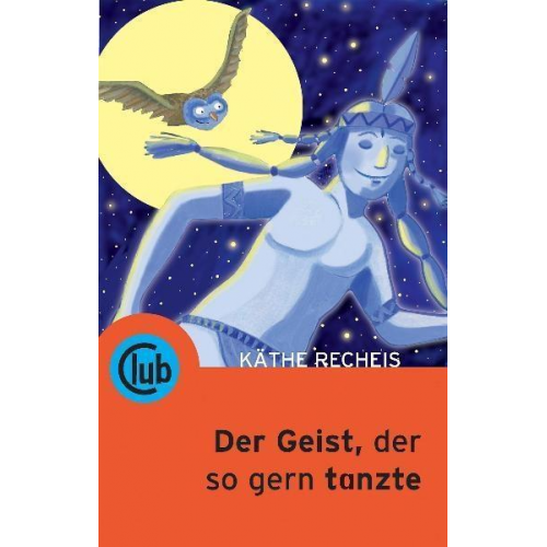 Käthe Recheis - Der Geist, der so gern tanzte