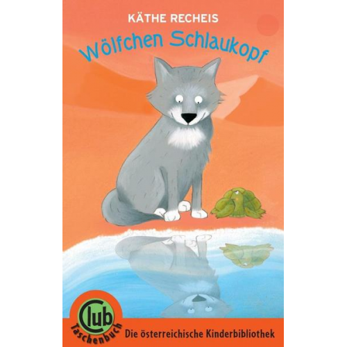 Käthe Recheis - Wölfchen Schlaukopf