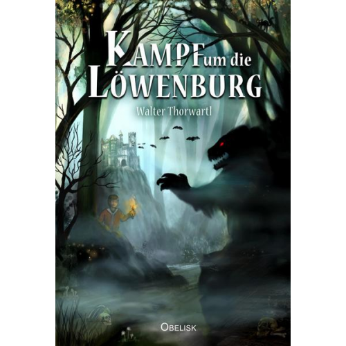 Walter Thorwartl - Kampf um die Löwenburg