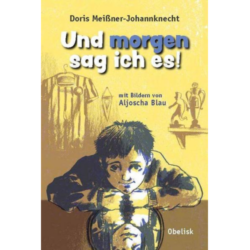 Doris Meissner Johannknecht - Und morgen sag ich es!