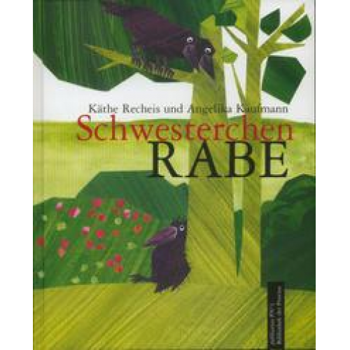 Käthe Recheis - Schwesterchen Rabe