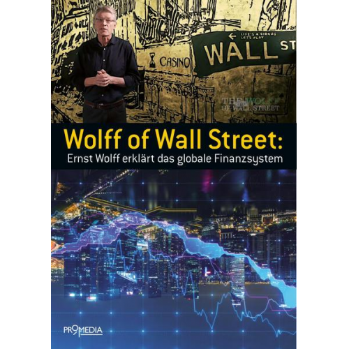 Ernst Wolff - Wolff of Wall Street