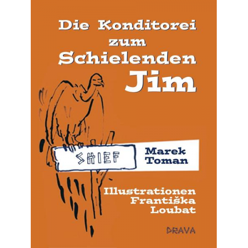 Marek Toman - Die Konditorei zum Schielenden Jim