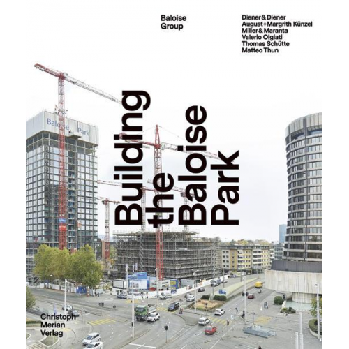 Jolanthe Kugler & Christoph Heim & Andreas W. Schmid - Building the Baloise Park